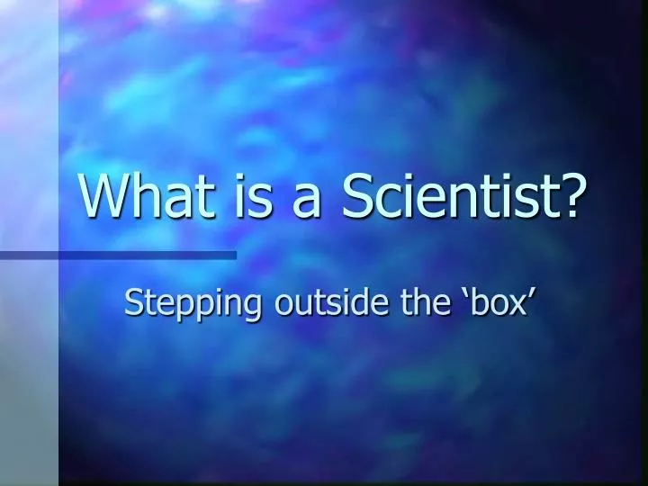 what is a scientist