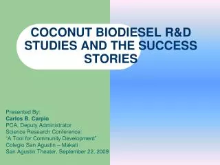 COCONUT BIODIESEL R&amp;D STUDIES AND THE SUCCESS STORIES