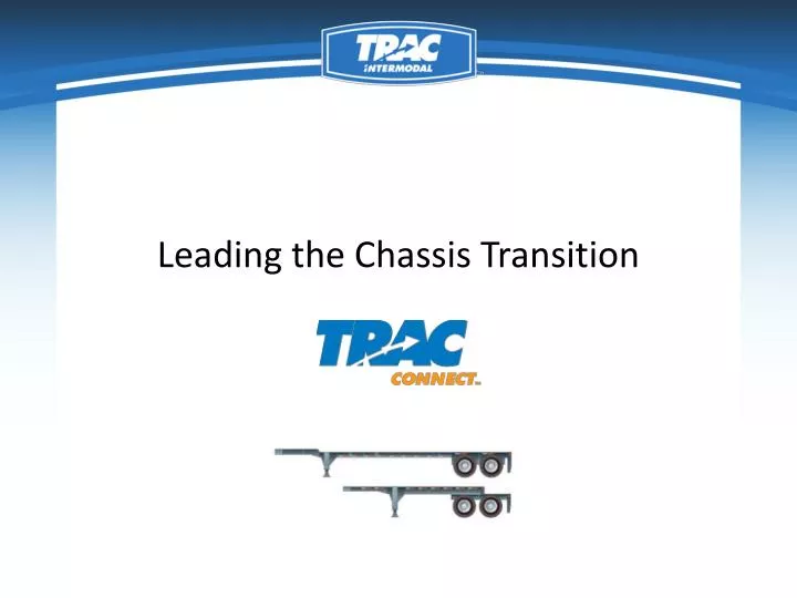 leading the chassis transition