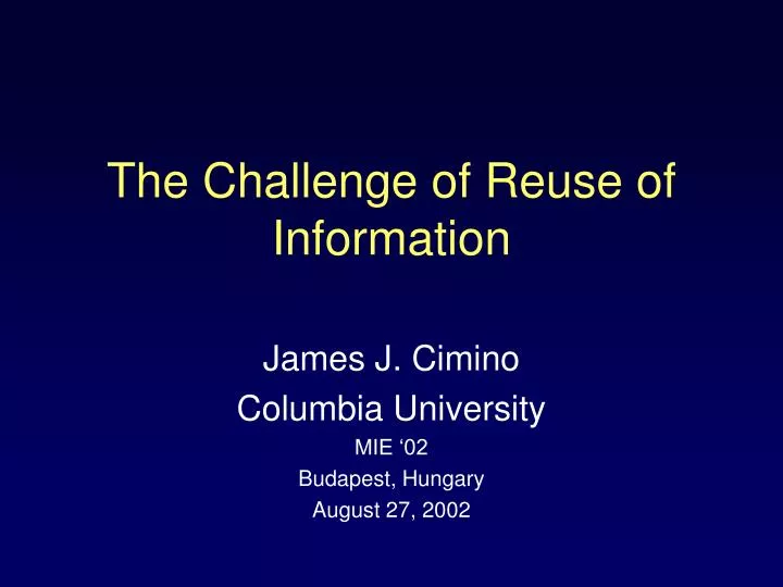 the challenge of reuse of information