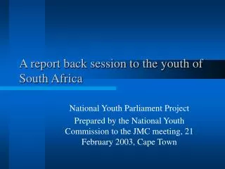 A report back session to the youth of South Africa