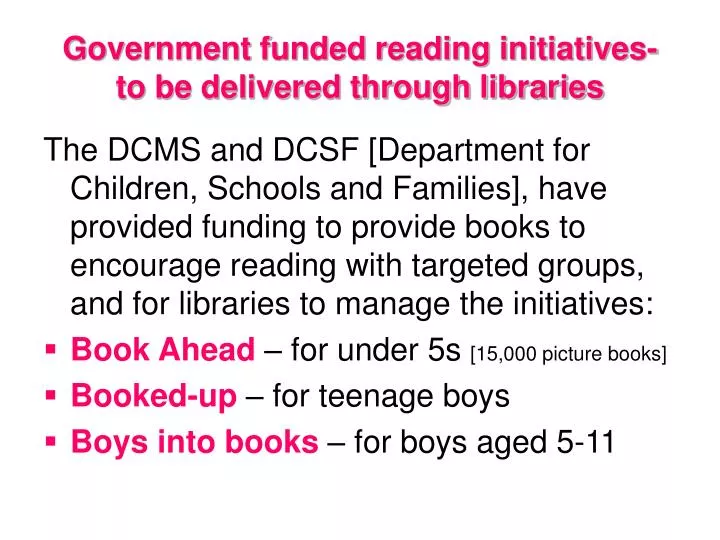 government funded reading initiatives to be delivered through libraries