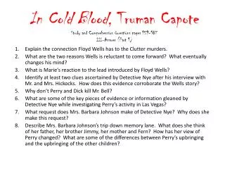 In Cold Blood , Truman Capote Study and Comprehension Questions pages 159-187 III-Answer (Part 1)