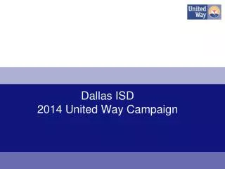 Dallas ISD 2014 United Way Campaign