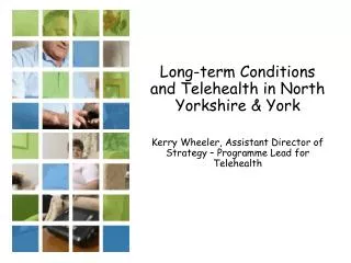 Long-term Conditions and Telehealth in North Yorkshire &amp; York