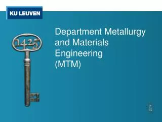 Department Metallurgy and Materials Engineering ( MTM )