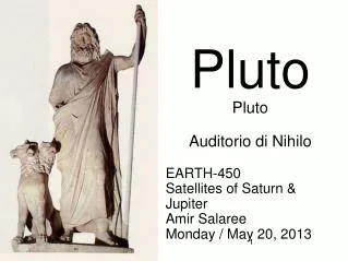 EARTH-450 Satellites of Saturn &amp; Jupiter Amir Salaree Monday / May 20, 2013