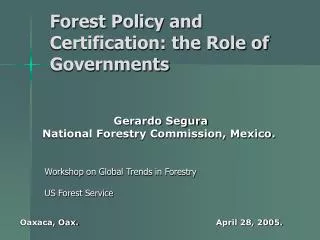 Forest Policy and Certification: the Role of Governments
