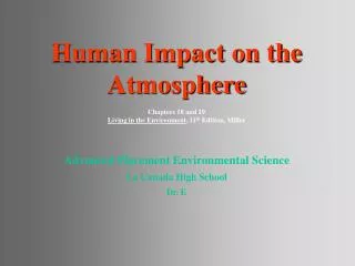 human impact on the atmosphere chapters 18 and 19 living in the environment 11 th edition miller