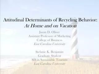 Attitudinal Determinants of Recycling Behavior: At Home and on Vacation