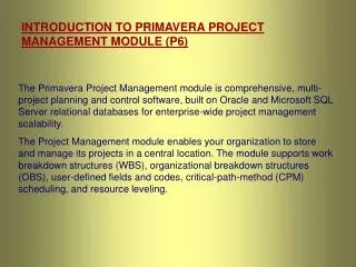 INTRODUCTION TO PRIMAVERA PROJECT MANAGEMENT MODULE (P6)