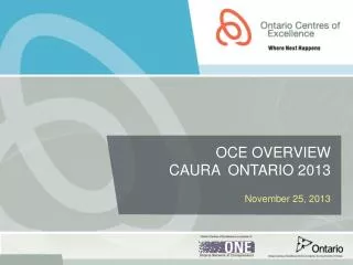 OCE Overview CAURA Ontario 2013