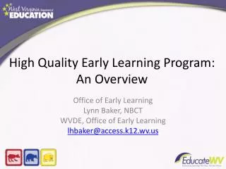 High Quality Early Learning Program: An Overview