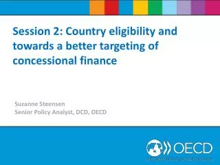 Suzanne Steensen Senior Policy Analyst, DCD, OECD