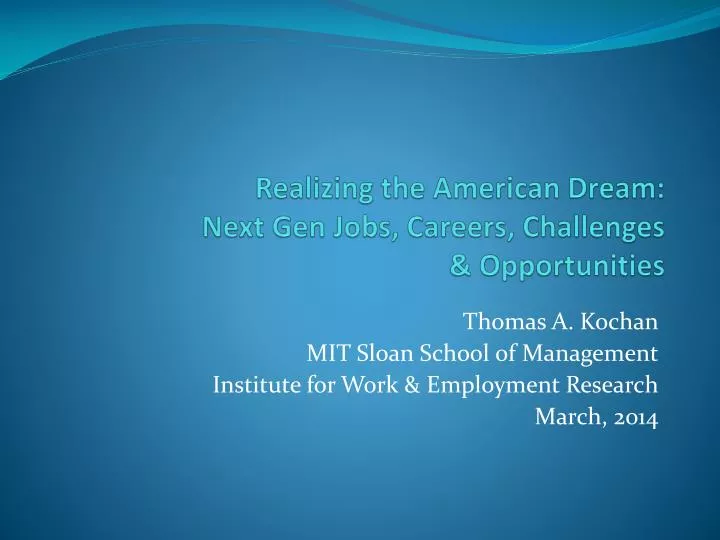 realizing the american dream next gen jobs careers challenges opportunities