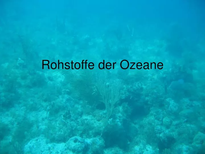 rohstoffe der ozeane