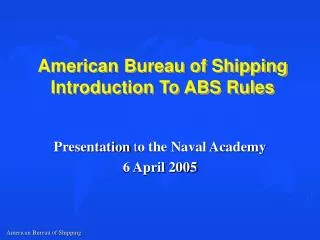American Bureau of Shipping Introduction To ABS Rules
