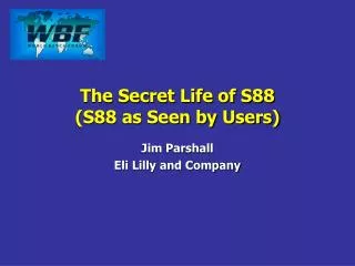 The Secret Life of S88 (S88 as Seen by Users)