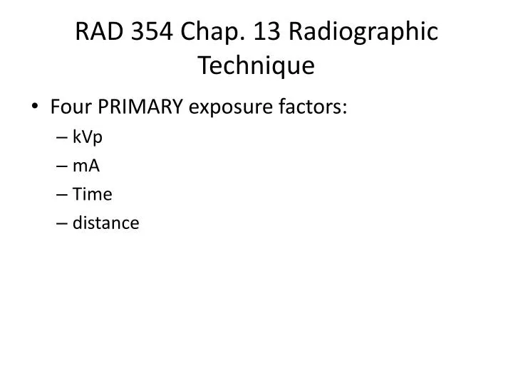 rad 354 chap 13 radiographic technique