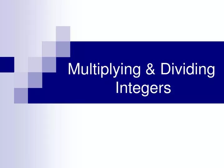 multiplying dividing integers