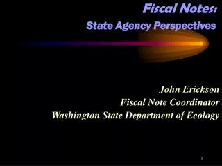 Fiscal Notes: State Agency Perspectives