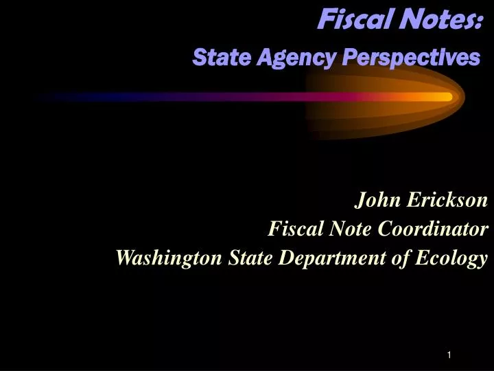 fiscal notes state agency perspectives