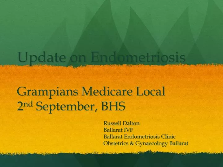 update on endometriosis grampians medicare local 2 nd september bhs