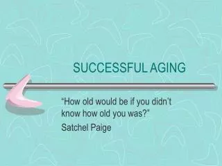 SUCCESSFUL AGING