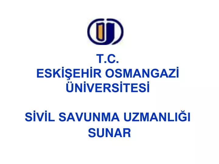 t c esk eh r osmangaz n vers tes s v l savunma uzmanli i sunar