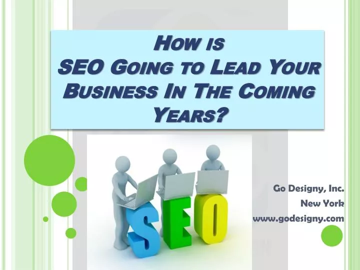 how is seo going to lead your business in the coming years