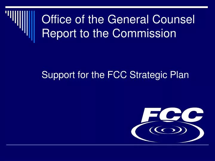 office of the general counsel report to the commission