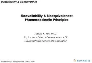 Bioavailability &amp; Bioequivalence: Pharmacokinetic Principles