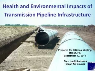 Health and Environmental Impacts of Transmission Pipeline Infrastructure