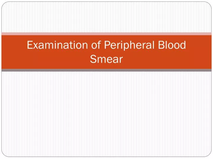 examination of peripheral blood smear