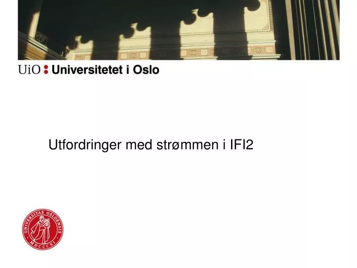 utfordringer med str mmen i ifi2