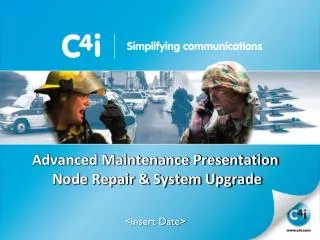 Advanced Maintenance Presentation Node Repair &amp; System Upgrade