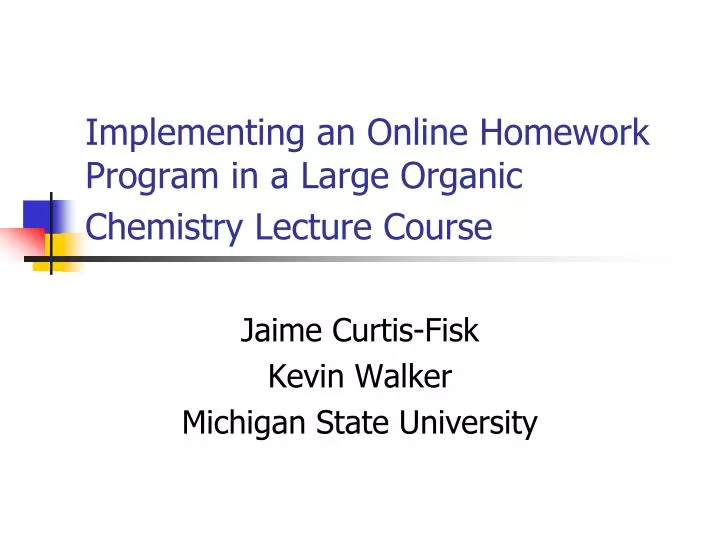 implementing an online homework program in a large organic chemistry lecture course
