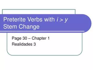 Preterite Verbs with i &gt; y Stem Change