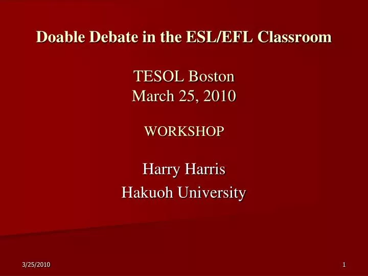 doable debate in the esl efl classroom tesol boston march 25 2010 workshop