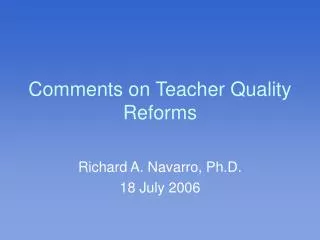 Comments on Teacher Quality Reforms