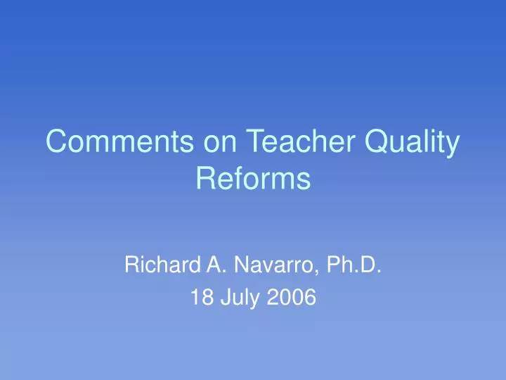 comments on teacher quality reforms