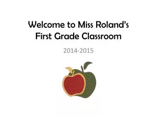 w elcome to miss roland s first grade classroom