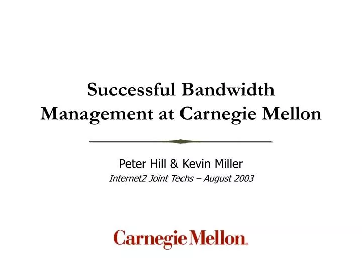 successful bandwidth management at carnegie mellon