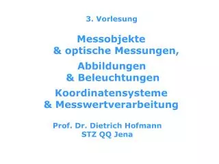 messobjekte optische messungen abbildungen beleuchtungen koordinatensysteme messwertverarbeitung