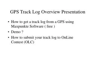 GPS Track Log Overview Presentation