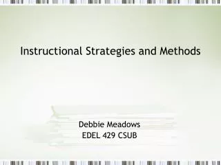 Instructional Strategies and Methods