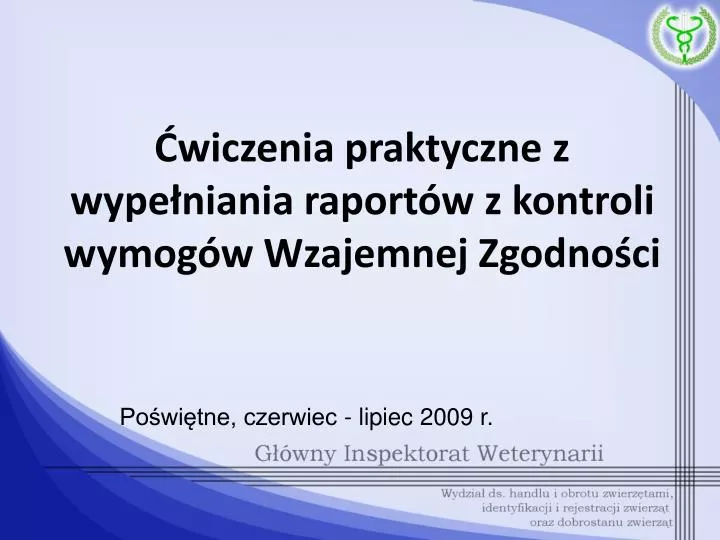 wiczenia praktyczne z wype niania raport w z kontroli wymog w wzajemnej zgodno ci