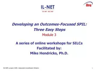 Developing an Outcomes-Focused SPIL: Three Easy Steps Module 3