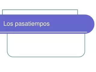los pasatiempos