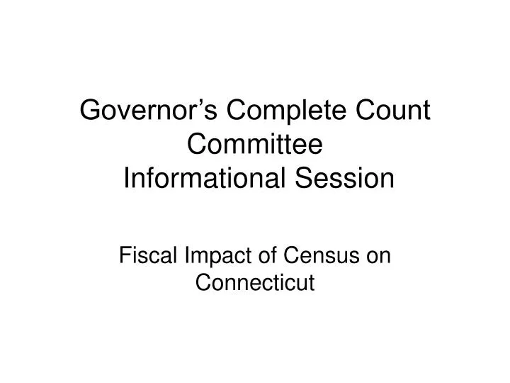 governor s complete count committee informational session